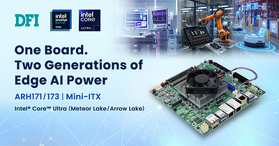 DFI Introduces One Board, Two CPU Generations Mini-ITX Platform to Advance Physical AI for Robotics and Automation