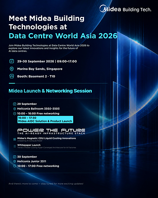 Midea To Unveil Industry-First Power-Cooling Hyperconvergence Architecture at Data Center World Asia 2026  Midea To Unveil Industry-First Power-Cooling Hyperconvergence Architecture at Data Center World Asia 2026 20260928021023EDT image 1