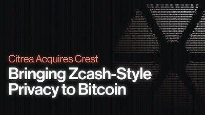Citrea Acquires Crest to Bring Zcash-Style Privacy to Bitcoin  Citrea Acquires Crest to Bring Zcash-Style Privacy to Bitcoin Announcement Banner 1
