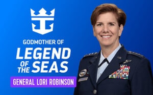 ROYAL CARIBBEAN NAMES RETIRED U.S. AIR FORCE GEN. LORI J. ROBINSON GODMOTHER OF LEGEND OF THE SEAS  ROYAL CARIBBEAN NAMES RETIRED U.S. AIR FORCE GEN. LORI J. ROBINSON GODMOTHER OF LEGEND OF THE SEAS Royal Caribbean Gen Lori Robinson 300x188