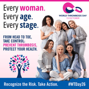 World Thrombosis Day campaign urges global action to protect women against blood clots  World Thrombosis Day campaign urges global action to protect women against blood clots Every Woman Every Age Every Stage Recognize the Ri 300x300