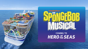 "THE SPONGEBOB MUSICAL" HEADS TO SEA FOR THE FIRST TIME ON ROYAL CARIBBEAN'S HERO OF THE SEAS  "THE SPONGEBOB MUSICAL" HEADS TO SEA FOR THE FIRST TIME ON ROYAL CARIBBEAN'S HERO OF THE SEAS Royal Caribbean The SpongeBob Musical 300x169